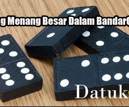 Peluang Menang Besar Dalam BandarQ Online