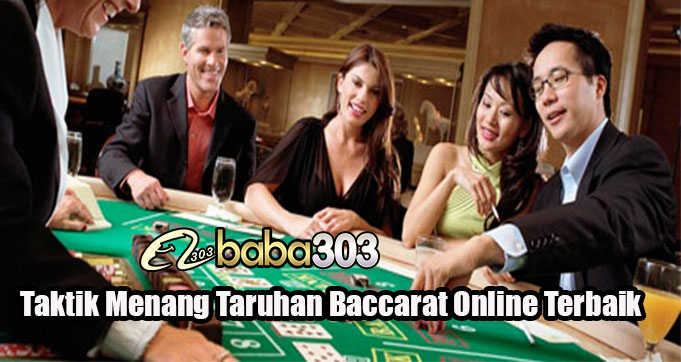 Taktik Menang Taruhan Baccarat Online Terbaik